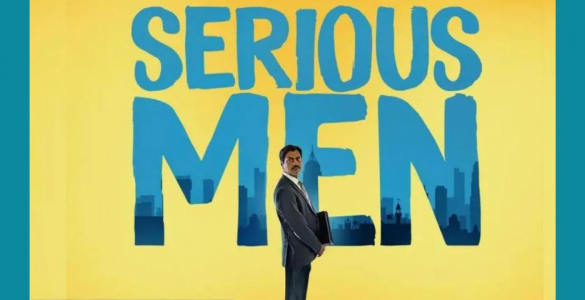 Movie Review - Serious Men : A Self-Aware Movie to Watch this Weekend